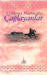 Çağlayanlar; Türk Edebiyatından Seçmeler