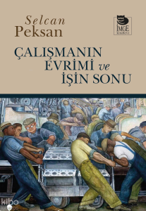 Çalışmanın Evrimi ve İşin Sonu