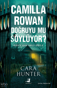 Camilla Rowan Doğruyu mu Söylüyor?;Dedektif Adam Fawley Serisi 6