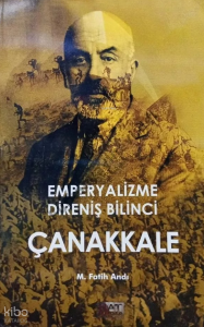 Çanakkale;Emperyalizme Direniş Bilinci
