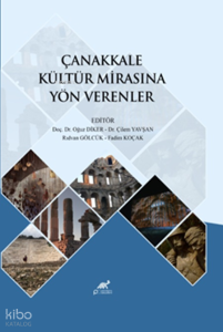 Çanakkale Kültür Mirasına Yön Verenler (Ciltli)