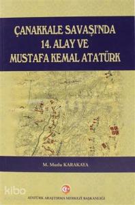 Çanakkale Savaşı'nda 14. Alay ve Mustafa Kemal Atatürk