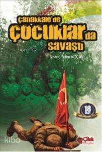Çanakkalede Çocuklar da Savaştı