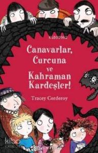 Canavarlar,Curcuna ve Kahraman Kardeşler!