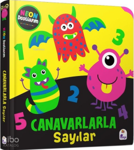 Canavarlarla Sayılar (Ciltli);Neon Dostlarım