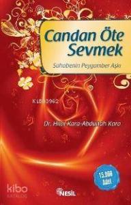 Candan Öte Sevmek; Sahabenin Peygamber Aşkı
