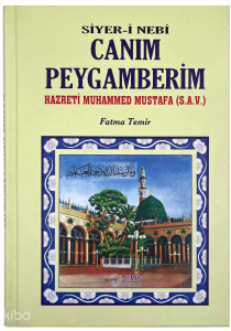 Canım Peygamberim  (Ciltli);Hazreti Muhammed Mustafa (S.A.V.)