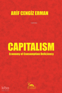 Capitalism & Economy of Consumption Deficiency