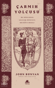 Çarmıh Yolcusu;Bu Dünyadan Öteki Dünyaya Bir Rüya Meseli