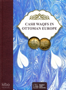 Cash Waqfs in Ottoman Europe