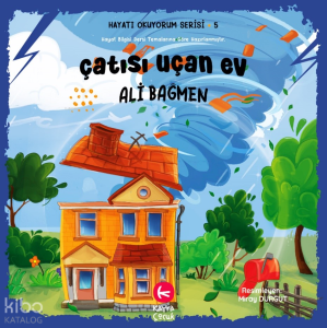 Çatısı Uçan Ev;Hayatı Okuyorum Serisi 5