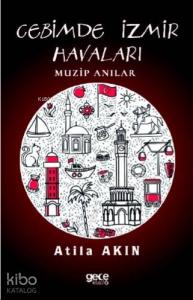 Cebimde İzmir Anıları
