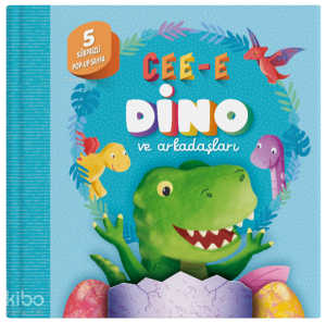 Cee-e Dino ve Arkadaşları (Pop-up - Ciltli)