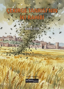 Çekirge Tanrısı’nın İki Rahibi