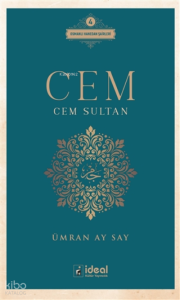 Cem - Cem Sultan ;Osmanlı Hanedan Şairleri 4
