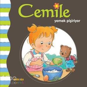 Cemile Yemek Pişiriyor; 2 - 7 Yaş