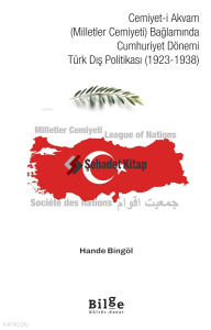 Cemiyet-i Akvam (Milletler Cemiyeti) Bağlamında Cumhuriyet Dönemi Türk Dış Politikası (1923-1938)