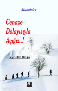Cenaze Dolayısıyla Açığız..!
