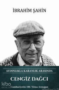 Cengiz Dağcı--Aydınlıktan Karanlık Arasında