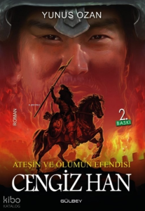 Cengiz Han;Ateş Ve Ölümün Efendisi