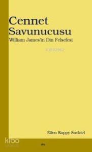 Cennet Savunucusu; Wıllıam James'in Din Felsefesi