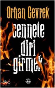 Cennete Diri Girmek