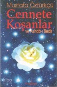 Cennete Koşanlar; ve Ashab-ı Bedir