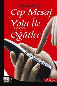 Cep Mesaj Yolu İle Öğütler