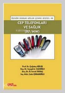 Cep Telefonları ve Sağlık; Rf-Mw