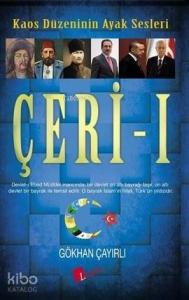 Çeri - 1; Kaos Düzeninin Ayak Sesleri