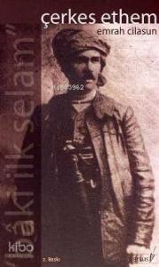 Çerkes Ethem; bâki İlk Selam