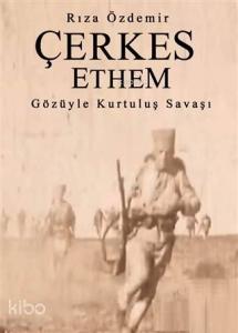 Çerkes Ethem Gözüyle Kurtuluş Savaşı