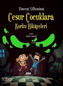 Cesur Çocuklara Korku Hikâyeleri (Ciltli)