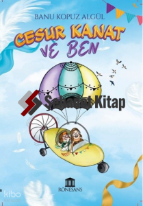 Cesur Kanat ve Ben