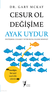 Cesur Ol Değişime Ayak Uydur