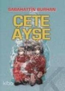 Çete Ayşe (1-2 Takım)
