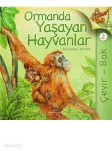 Çevir Bak - Ormanda Yaşayan Hayvanlar (Ciltli)
