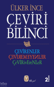 Çeviri Bilinci;Çevirenler, Çevirmeyenler, Çeviriverenler