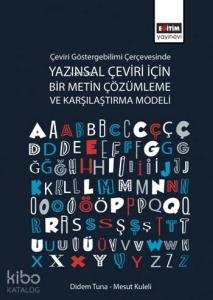 Çeviri Göstergebilimi Çerçevesinde Yazınsal Çeviri için Bir Metin Çözümleme ve Karşılaştırma Modeli