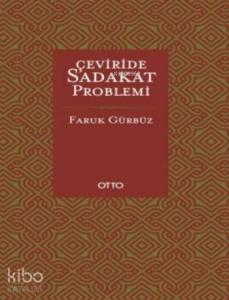 Çeviride Sadakat Problemi (Ciltli)