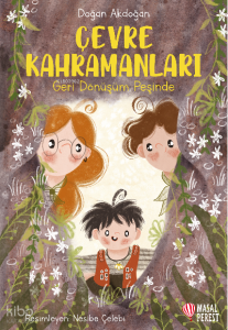 Çevre Kahramanları; Geri Dönüşüm Peşinde