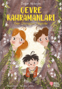 Çevre Kahramanları; Geri Dönüşüm Peşinde