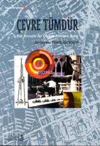 Çevre Tümdür; Çok Boyutlu Bir Olguya Bütüncü Bakış