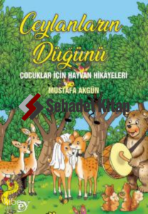 Ceylanın Düğünü - Çocuklar İçin Hayvan Hikayeleri
