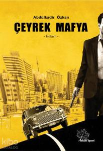 Çeyrek Mafya; İntikam