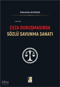 Ceza Duruşmasında Sözlü Savunma Sanatı