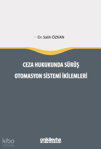 Ceza Hukukunda Sürüş Otomasyon Sistemi İkilemleri