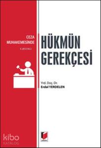 Ceza Muhakemesinde Hükmün Gerekçesi