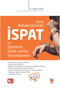 Ceza Muhakemesinde İspat ve Şüphenin Sanık Lehine Yorumlanması