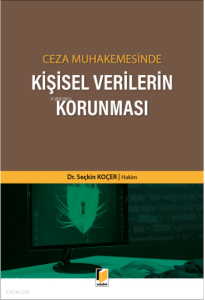 Ceza Muhakemesinde Kişisel Verilerin Korunması